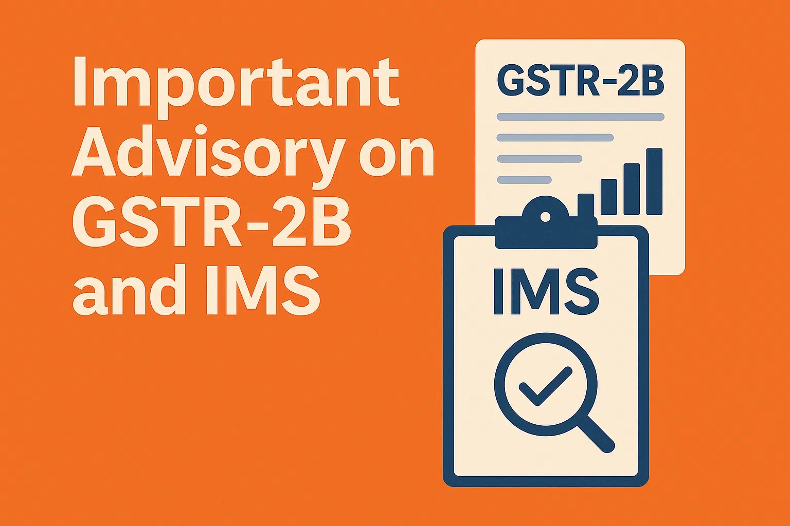 Important GSTN Advisory on Invoice Management System (IMS)