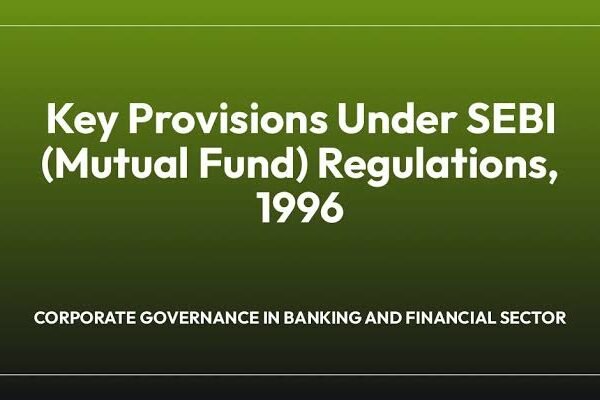 10 key summary points from SEBI’s Consultation Paper on Comprehensive Review of SEBI (Mutual Funds) Regulations, 1996